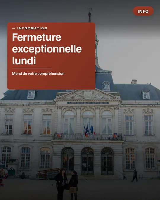 Visuel « Info » : « Fermeture exceptionnelle lundi » dans un encadré rouge sur la photo de la façade de la mairie